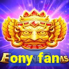 ony fan